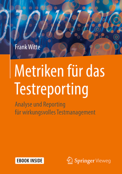 Metriken für das Testreporting von Witte,  Frank