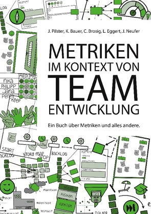 Metriken im Kontext von Teamentwicklung von Bauer,  Kai, Brosig,  Christian, Eggert,  Leonie, Neufer,  Julia, Pilster,  Juliane