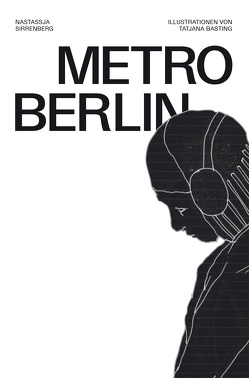 Metro Berlin von Basting,  Tatjana, Caspar,  Sebastian, Sirrenberg,  Nastassja