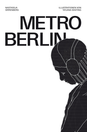 Metro Berlin von Basting,  Tatjana, Caspar,  Sebastian, Sirrenberg,  Nastassja