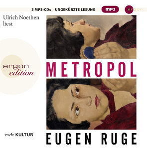 Metropol von Noethen,  Ulrich, Ruge,  Eugen