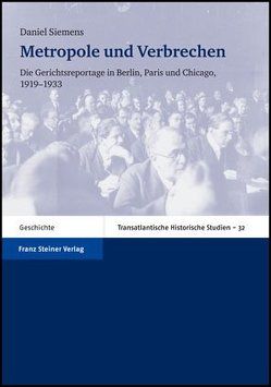 Metropole und Verbrechen von Siemens,  Daniel