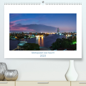 Metropolen bei Nacht (Premium, hochwertiger DIN A2 Wandkalender 2023, Kunstdruck in Hochglanz) von Baumgärtel,  Sven