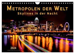 Metropolen der Welt – Skylines in der Nacht (Wandkalender 2024 DIN A4 quer), CALVENDO Monatskalender von Roder,  Peter