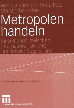 Metropolen handeln von Bahn,  Christopher, Potz,  Petra, Rudolph,  Hedwig