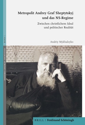 Metropolit Andrey Graf Sheptytskyj und das NS-Regime von Mykhaleyko,  Andriy