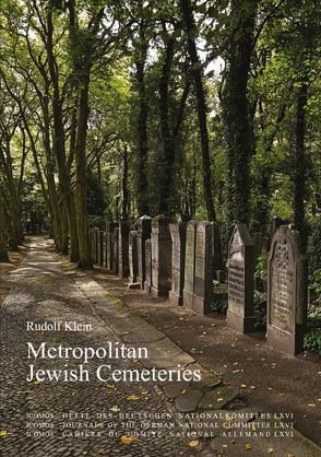 Metropolitan Jewish Cemeteries of the 19th and 20th Centuries in Central and Eastern Europe von Klein,  Rudolf