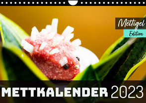 Mettkalender – Mettigel Edition (Wandkalender 2023 DIN A4 quer) von .,  Mettfluencer