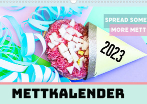 Mettkalender – Spread some more Mett (Wandkalender 2023 DIN A3 quer) von .,  Mettfluencer