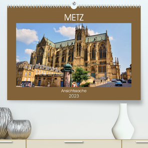 Metz – Ansichtssache (Premium, hochwertiger DIN A2 Wandkalender 2023, Kunstdruck in Hochglanz) von Bartruff,  Thomas