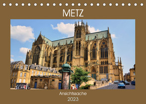 Metz – Ansichtssache (Tischkalender 2023 DIN A5 quer) von Bartruff,  Thomas