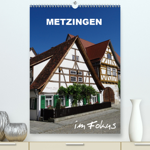 Metzingen im Fokus (Premium, hochwertiger DIN A2 Wandkalender 2020, Kunstdruck in Hochglanz) von Huschka,  Klaus-Peter