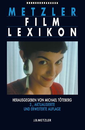 Metzler Film Lexikon von Töteberg,  Michael