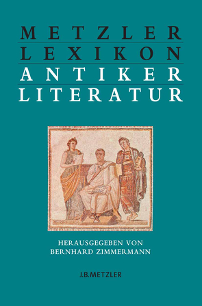 Metzler Lexikon antiker Literatur von Zimmermann,  Bernhard