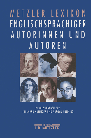 Metzler Lexikon englischsprachiger Autorinnen und Autoren von Kreutzer,  Eberhard, Nünning,  Ansgar