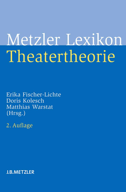 Metzler Lexikon Theatertheorie von Fischer-Lichte,  Erika, Kolesch,  Doris, Warstat,  Matthias