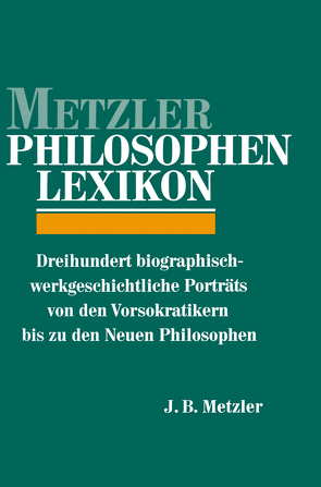 Metzler Philosophen Lexikon von Lutz,  Bernd