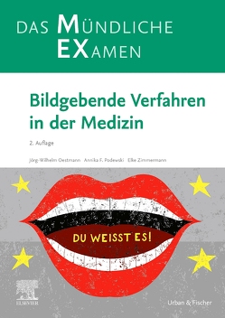 MEX Das mündliche Examen – Bildgebende Verfahren in der Medizin von Oestmann,  Jörg Wilhelm, Podewski,  Annika Franziska Sabine, Zimmermann,  Elke