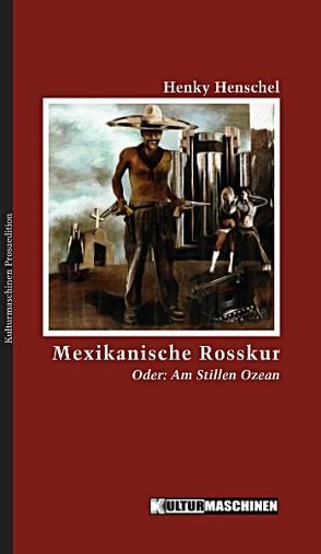 Mexikanische Rosskur von Hentschel,  Henky, Krafft,  Vladi