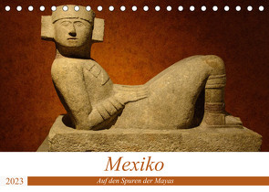 Mexiko. Auf den Spuren der Mayas (Tischkalender 2023 DIN A5 quer) von Prediger,  Klaus, Prediger,  Rosemarie