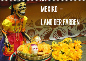 Mexiko – Land der Farben (Wandkalender 2022 DIN A2 quer) von Schiffer,  Michaela