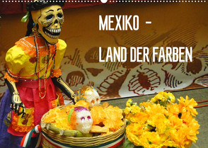 Mexiko – Land der Farben (Wandkalender 2023 DIN A2 quer) von Schiffer,  Michaela