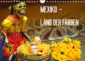 Mexiko – Land der Farben (Wandkalender 2023 DIN A4 quer) von Schiffer,  Michaela