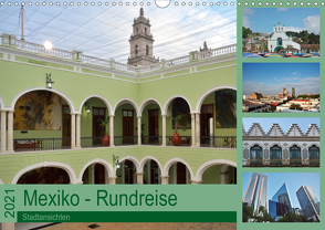 Mexiko – Rundreise (Wandkalender 2021 DIN A3 quer) von Prediger,  Klaus, Prediger,  Rosemarie