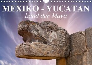 Mexiko-Yucatan Land der Maya (Wandkalender 2018 DIN A4 quer) von Stanzer,  Elisabeth