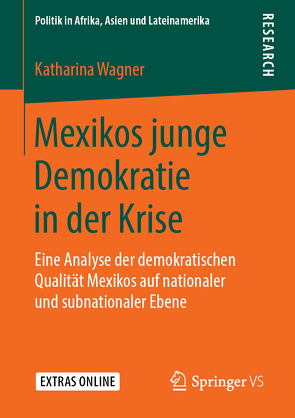 Mexikos junge Demokratie in der Krise von Wagner,  Katharina