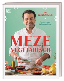 Meze vegetarisch von Eckhardt,  Sandra, Güngörmüs,  Ali