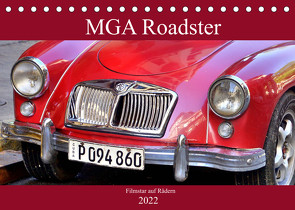 MGA Roadster – Filmstar auf Rädern (Tischkalender 2022 DIN A5 quer) von von Loewis of Menar,  Henning