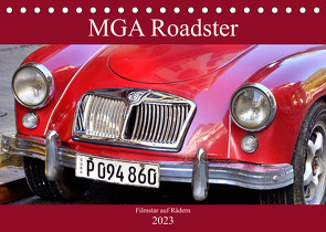 MGA Roadster – Filmstar auf Rädern (Tischkalender 2023 DIN A5 quer) von von Loewis of Menar,  Henning