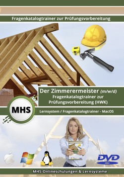 MHS Zimmerermeister (m/w/d) Lerntrainer mit über 3270 Lernfragen für MAC-OS von Mueller,  Thomas