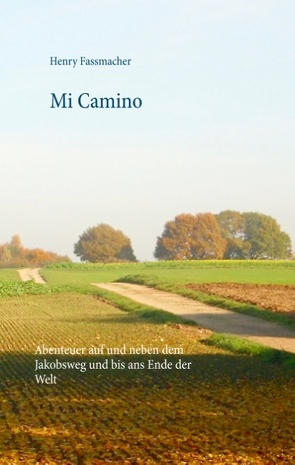 Mi Camino von Fassmacher,  Henry