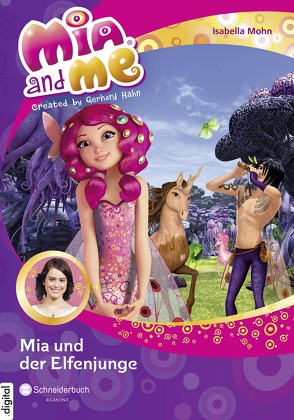 Mia and me, Band 16 von Mohn,  Isabella