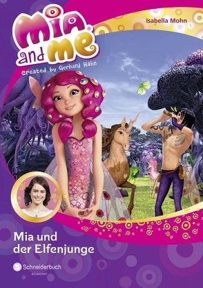 Mia and me, Band 16 von Mohn,  Isabella