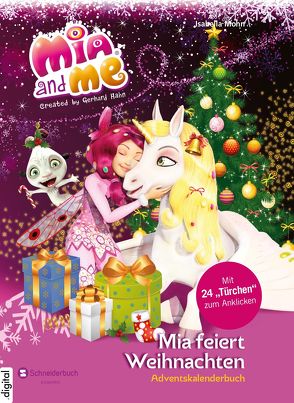 Mia and me – Mia feiert Weihnachten von Mohn,  Isabella