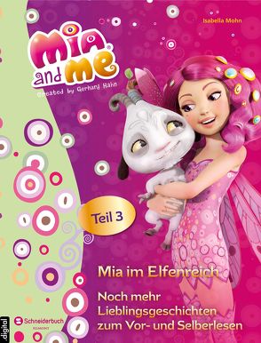 Mia and me – Mia im Elfenreich von Mohn,  Isabella