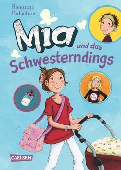 Mia 6: Mia und das Schwesterndings von Fülscher,  Susanne, Henze,  Dagmar