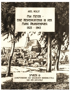 Mia Meyer – eine Heidedichterin in der Mark Brandenburg 1925-1945 von Holst,  Axel