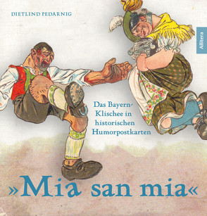 »Mia san mia« von Pedarnig,  Dietlind