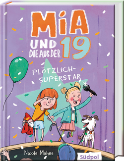 Mia und die aus der 19 – Plötzlich Superstar von Mahne,  Nicole, Schüttler,  Kai