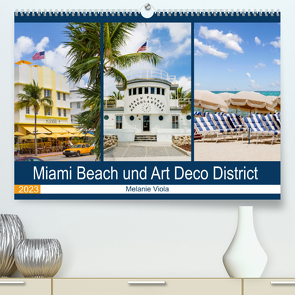 Miami Beach und Art Deco District (Premium, hochwertiger DIN A2 Wandkalender 2023, Kunstdruck in Hochglanz) von Viola,  Melanie