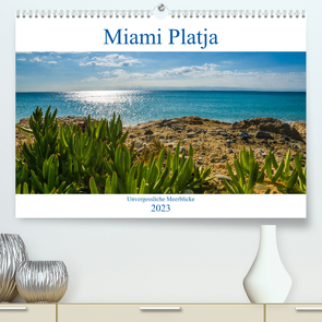 Miami Platja – Unvergessliche Meerblicke (Premium, hochwertiger DIN A2 Wandkalender 2023, Kunstdruck in Hochglanz) von Alexander Kunze,  Marc