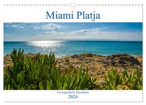 Miami Platja – Unvergessliche Meerblicke (Wandkalender 2024 DIN A3 quer), CALVENDO Monatskalender von Alexander Kunze,  Marc