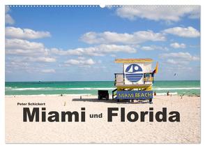 Miami und Florida (Wandkalender 2024 DIN A2 quer), CALVENDO Monatskalender von Schickert,  Peter