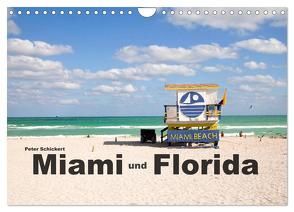 Miami und Florida (Wandkalender 2024 DIN A4 quer), CALVENDO Monatskalender von Schickert,  Peter