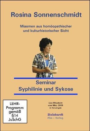 Miasmen aus homöopathischer und kulturhistorischer Sicht – Miasmatische Homöopathie – Kurs Syphilinie und Sykose von Sonnenschmidt,  Rosina