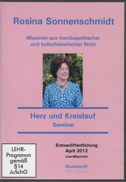 Miasmen aus homöopathischer und kulturhistorischer Sicht – Miasmatische Homöopathie – Seminar Herz und Kreislauf von Sonnenschmidt,  Rosina